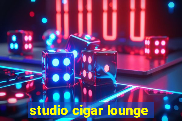 studio cigar lounge